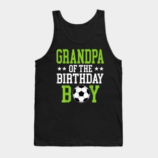 Grandpa Of The Birthday Boy Soccer Player Matching Family Tank Top